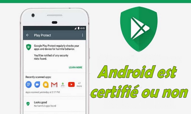 Comment vérifier si votre appareil Android est certifié ou non