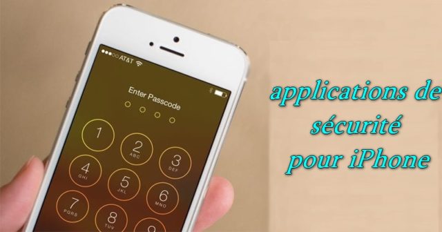 10 meilleures applications de sécurité que vous devez avoir sur votre iPhone