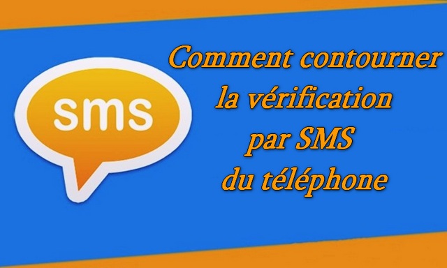 Comment contourner la vérification par SMS du téléphone sur n'importe quel site Web.service