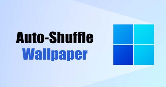 How to Auto Shuffle Windows 11 Background Wallpapers