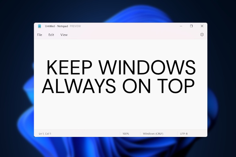 Comment garder une fenêtre toujours visible dans Windows 11