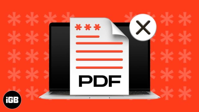 Comment supprimer la protection par mot de passe des fichiers PDF sur Mac