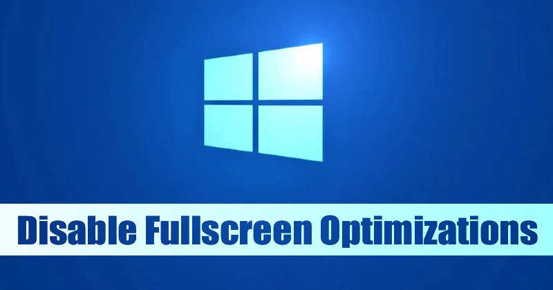 Comment désactiver les optimisations plein écran pour les applications dans Windows 11