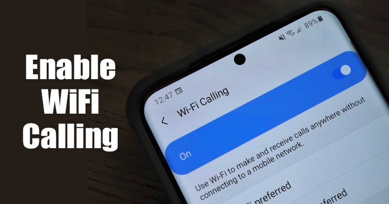 Comment activer les appels WiFi sur les téléphones Samsung Galaxy