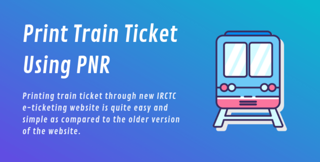 Comment imprimer un billet de train à l'aide du numéro PNR