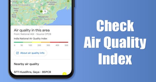 Comment vérifier l'indice de qualité de l'air (IQA) dans Google Maps