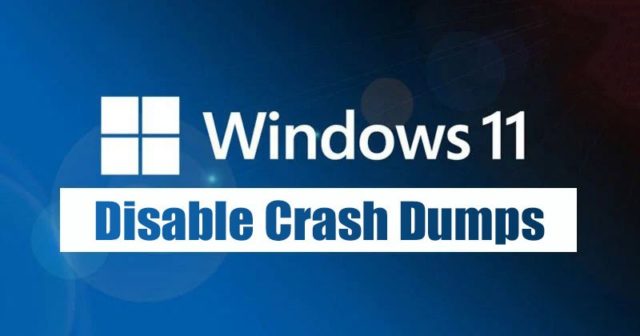 Comment désactiver la création de vidages sur incident sous Windows 11