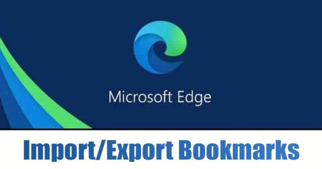 Comment exporter et importer des signets sur le navigateur Edge