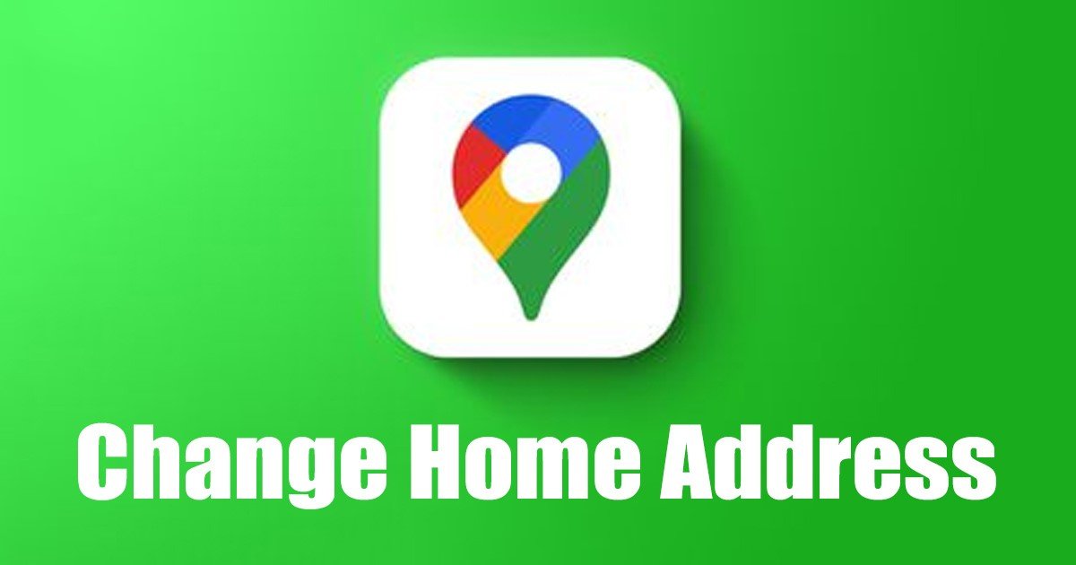 Comment changer l'adresse de votre domicile sur Google Maps (2022)