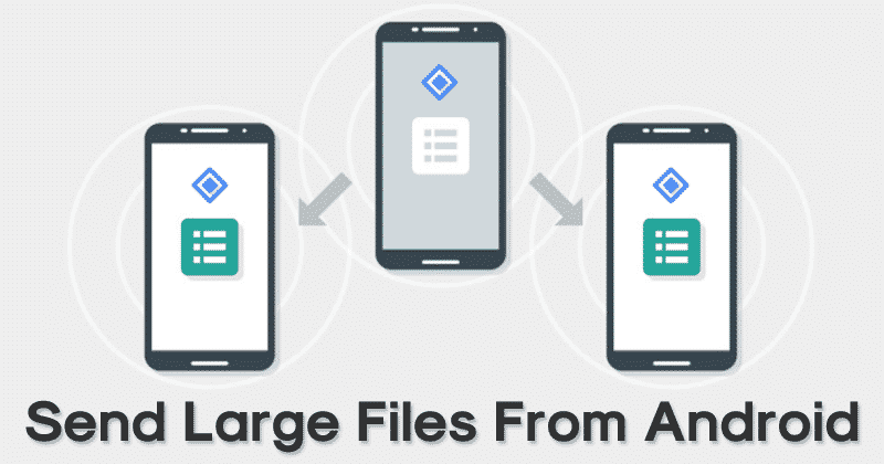How To Send Large Files From Android