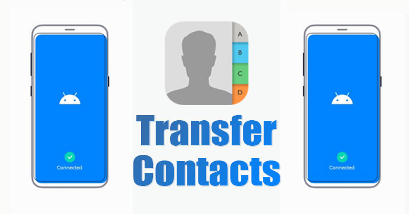How to Transfer Contacts From One Android To Another