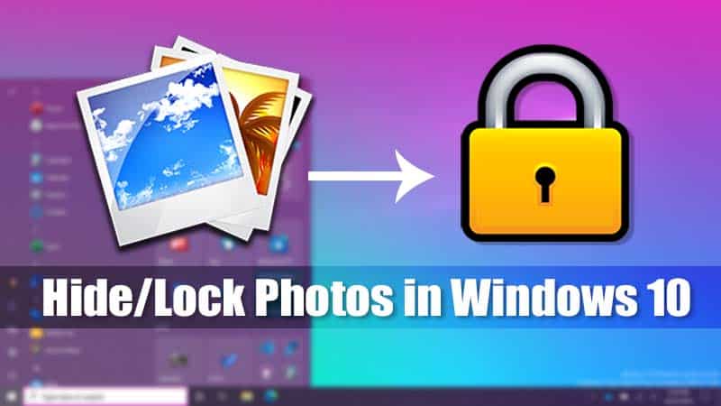 Comment masquer et verrouiller des photos dans Windows 10 en 2022