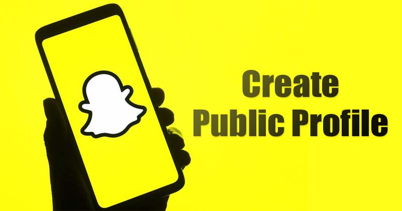 Comment créer un profil public sur Snapchat